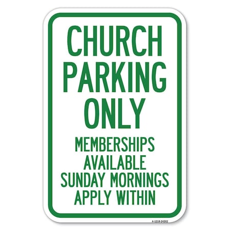 Church Parking Only Memberships Availab Heavy-Gauge Aluminum Sign